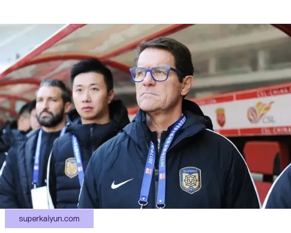 卡佩罗：重塑足球战术的巨匠，对新一代教练的深远影响值得关注